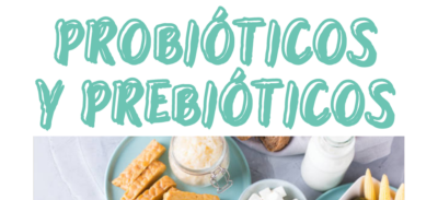 Probióticos y prebióticos